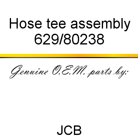 Hose, tee assembly 629/80238