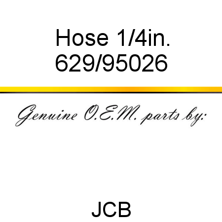 Hose, 1/4in. 629/95026