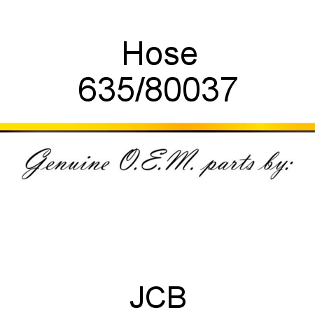 Hose 635/80037