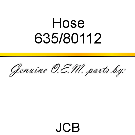 Hose 635/80112