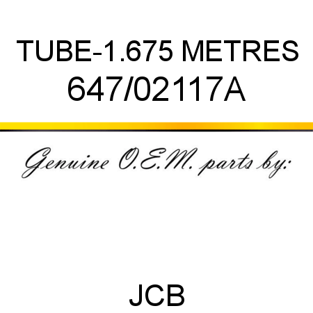 TUBE-1.675 METRES 647/02117A