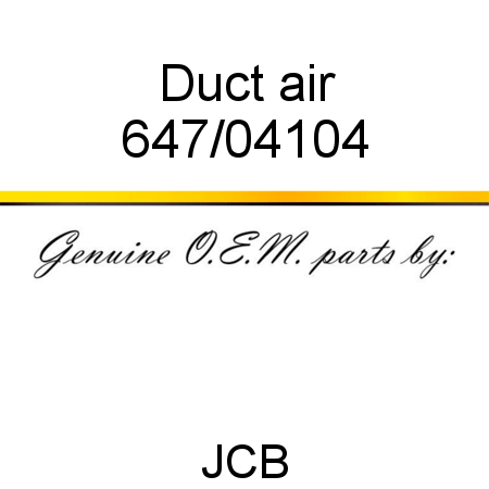 Duct, air 647/04104