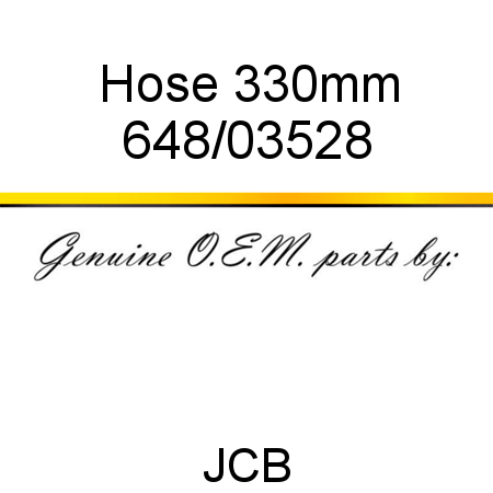Hose, 330mm 648/03528