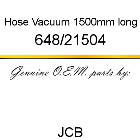 Hose, Vacuum 1500mm long 648/21504