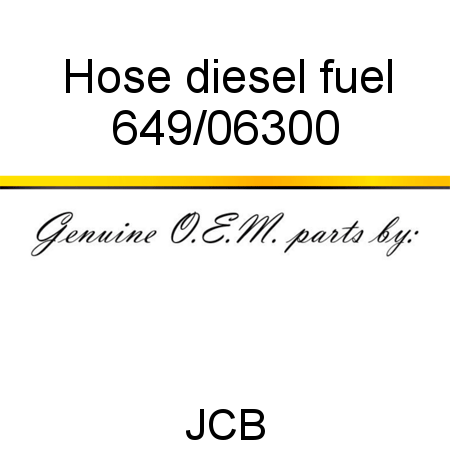 Hose, diesel fuel 649/06300
