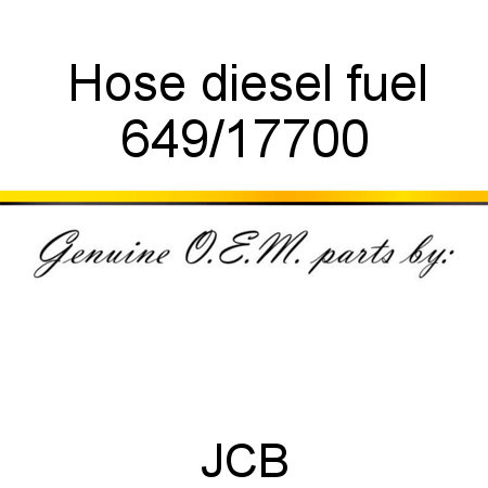 Hose, diesel fuel 649/17700