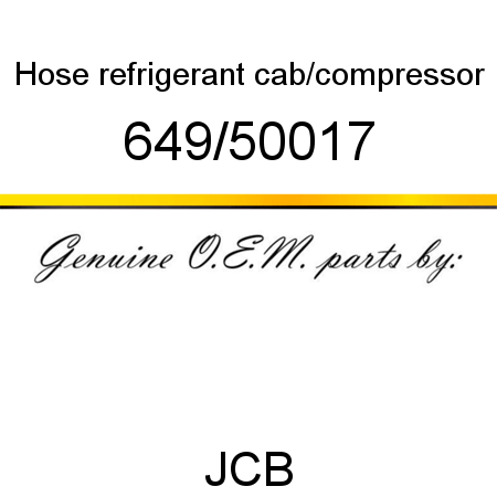 Hose, refrigerant, cab/compressor 649/50017