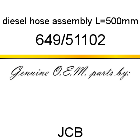 diesel hose assembly, L=500mm 649/51102