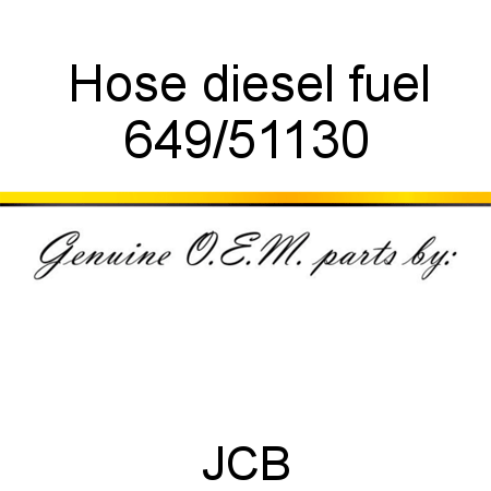 Hose, diesel fuel 649/51130