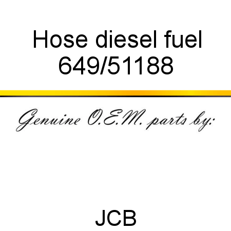 Hose, diesel fuel 649/51188
