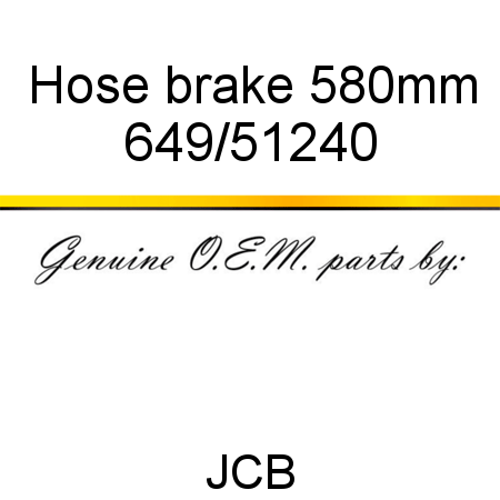 Hose, brake, 580mm 649/51240