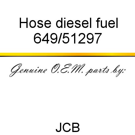 Hose, diesel fuel 649/51297