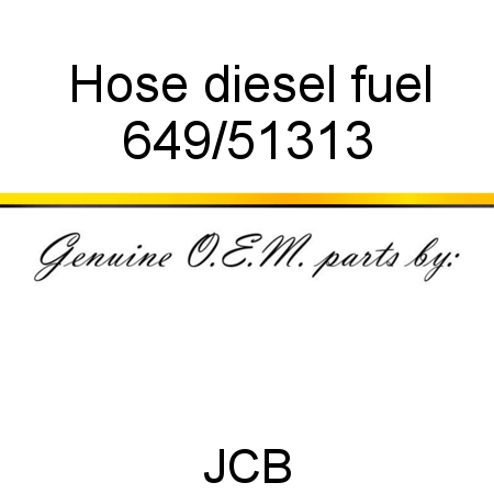 Hose, diesel fuel 649/51313