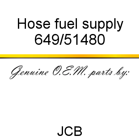 Hose, fuel supply 649/51480