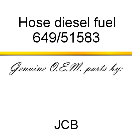 Hose, diesel fuel 649/51583