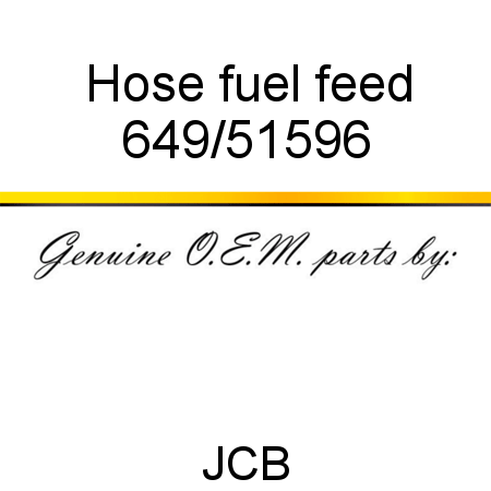 Hose, fuel feed 649/51596