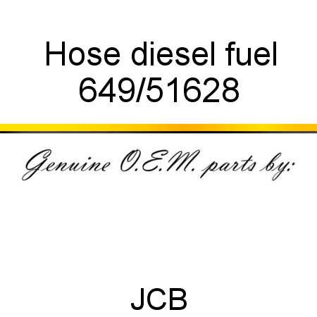 Hose, diesel fuel 649/51628