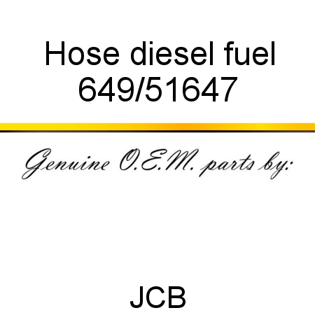 Hose, diesel fuel 649/51647