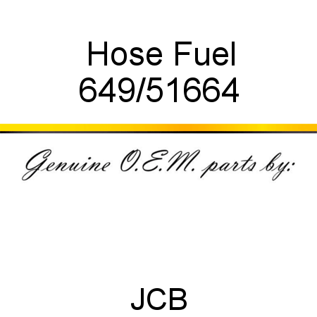 Hose, Fuel 649/51664