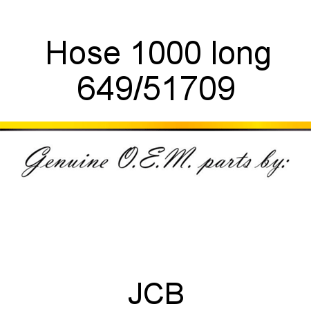 Hose, 1000 long 649/51709