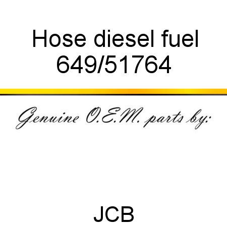 Hose, diesel fuel 649/51764