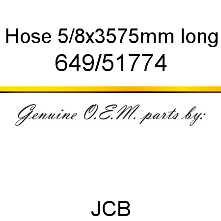 Hose, 5/8x3575mm long 649/51774