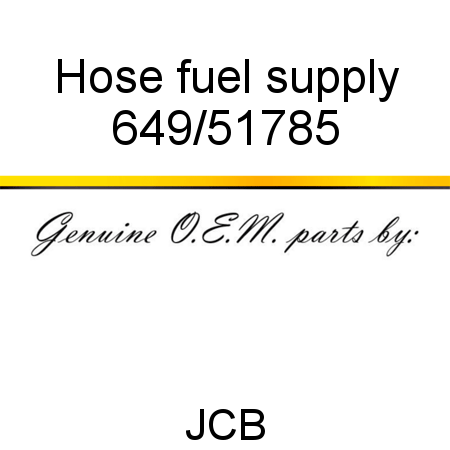 Hose, fuel supply 649/51785