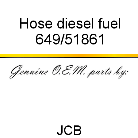 Hose, diesel fuel 649/51861