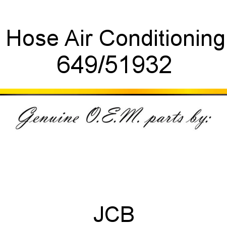 Hose, Air Conditioning 649/51932