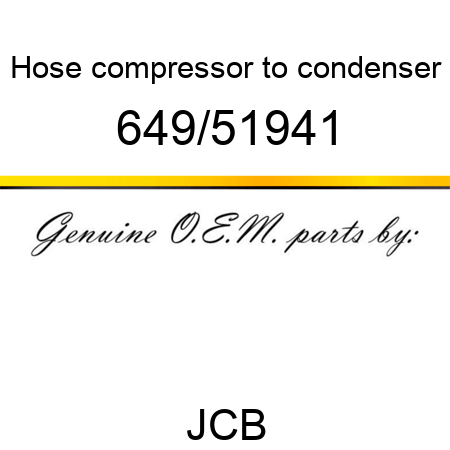 Hose, compressor to, condenser 649/51941
