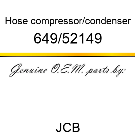 Hose, compressor/condenser 649/52149