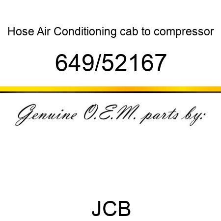 Hose, Air Conditioning, cab to compressor 649/52167