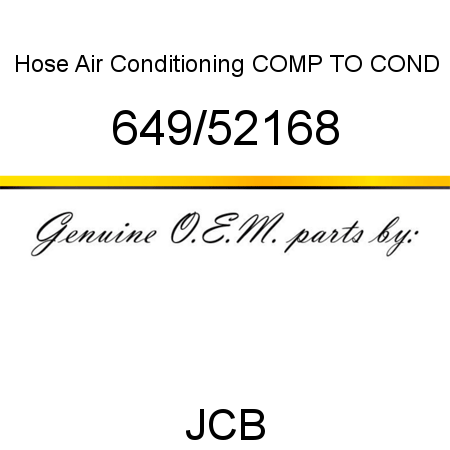 Hose, Air Conditioning, COMP TO COND 649/52168