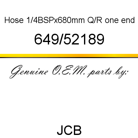 Hose, 1/4BSPx680mm, Q/R one end 649/52189