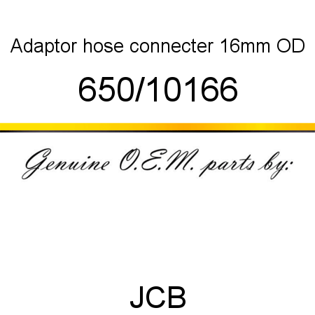 Adaptor, hose connecter, 16mm OD 650/10166