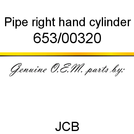 Pipe, right hand cylinder 653/00320