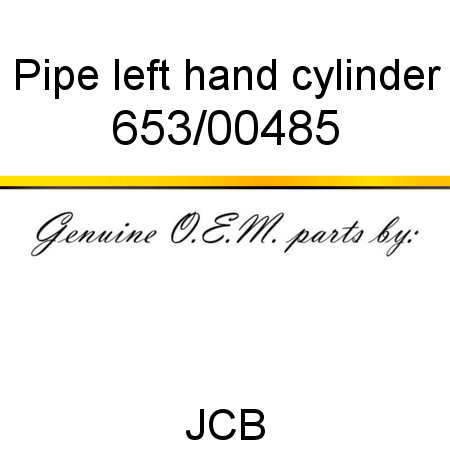 Pipe, left hand, cylinder 653/00485