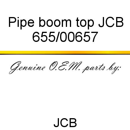 Pipe, boom top, JCB 655/00657