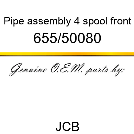 Pipe, assembly, 4 spool front 655/50080