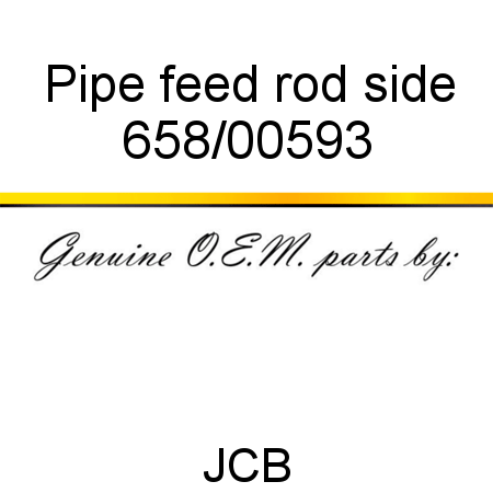 Pipe, feed, rod side 658/00593