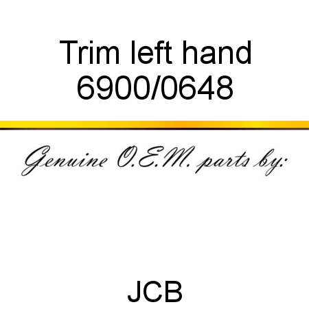 Trim, left hand 6900/0648