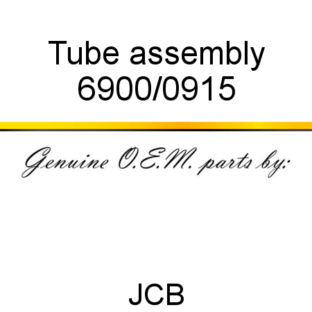 Tube, assembly 6900/0915