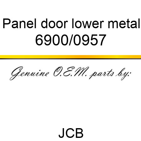 Panel, door lower metal 6900/0957