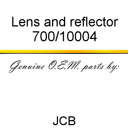 Lens, and reflector 700/10004