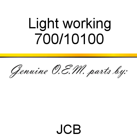 Light, working 700/10100