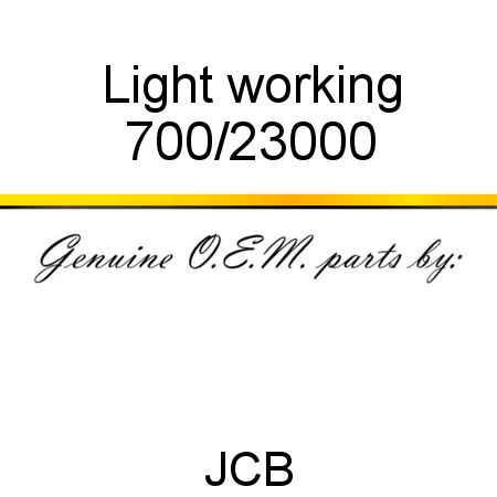 Light, working 700/23000