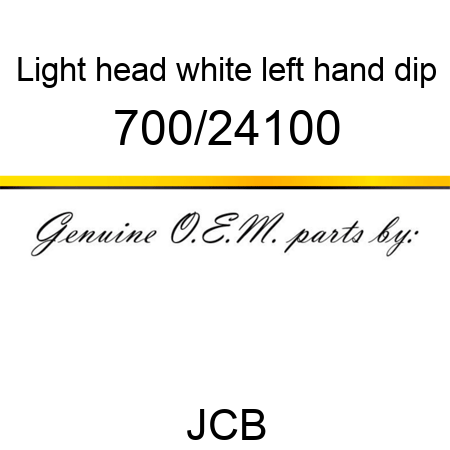 Light, head, white, left hand dip 700/24100