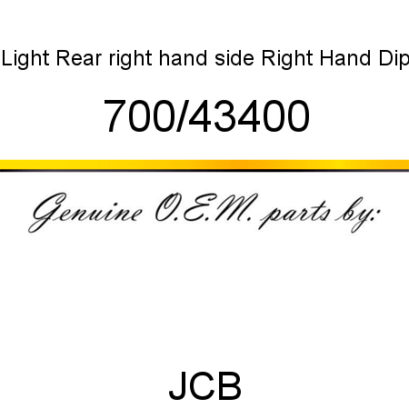 Light, Rear right hand side, Right Hand Dip 700/43400