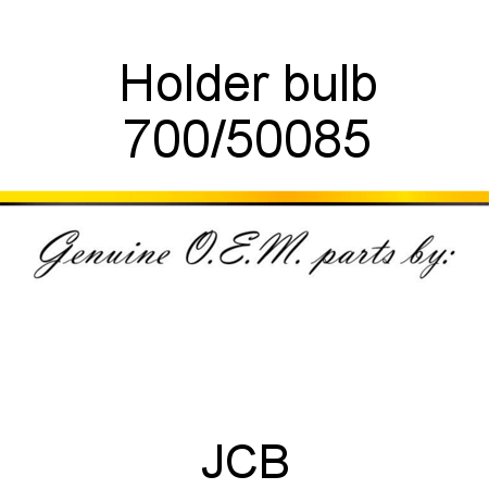 Holder, bulb 700/50085