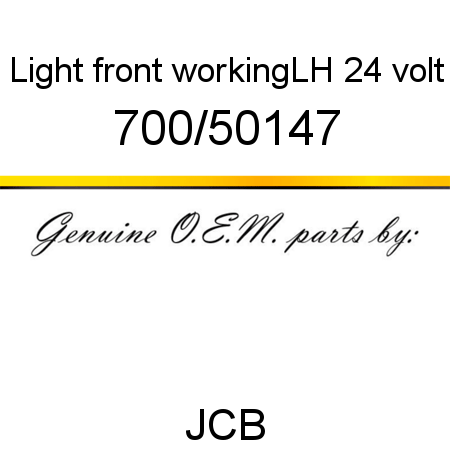 Light, front working,LH, 24 volt 700/50147